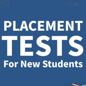 Placement Tests For New Students